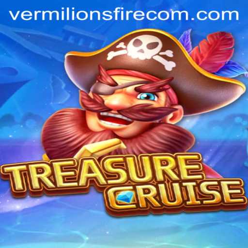 Unveiling the Mysteries of TREASURECRUISE: The Allure of Vermilion's Fire