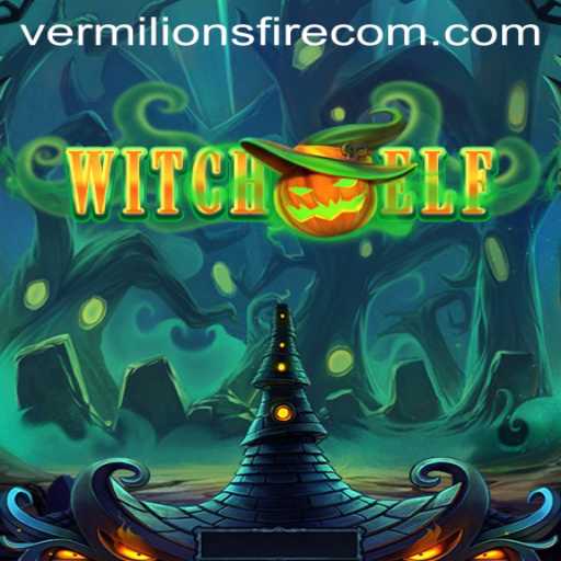 WitchElf: Unraveling the Mysteries of Vermilion’s Fire